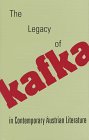 The Legacy of Kafka in Contemporary Austrian Literature (Studies in Austrian Literature, Culture, and Thought Translation Series)