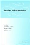 Freedom and Determinism (Topics in Contemporary Philosophy)