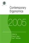 Contemporary Ergonomics 2005: Proceedings of the International Conference on Contemporary Ergonomics (CE2005), 5-7 April 2005, Hatfield, UK