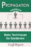 Propagation Handbook: Basic Techniques for Gardeners
