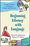 Beginning Literacy with Language: Young Children Learning at Home and School