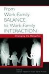 From Work-Family Balance to Work-Family Interaction