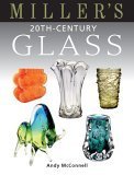 Miller's 20th-Century Glass by Andy McConnell