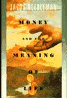 Money & the Meaning of Life by Needleman, Jacob