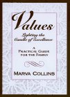 Values: Lighting the Candle of Excellence : A Practical Guid