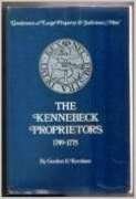 The Kennebeck proprietors, 1749-1775: "gentlemen of large property & judicious men"