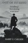 Out of Inferno: Strindberg's Reawakening as an Artist (McLellan Endowed Series xx)