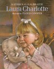 Laura Charlotte by Galbraith, Kathryn O.