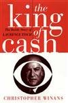 The King of Cash: The Inside Story of Laurence Tisch by Wina