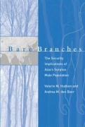 Bare Branches: The Security Implications of Asia's Surplus Male Population (Bcsia Studies in International Security)