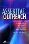 Assertive Outreach: A Strengths Approach to Policy and Practice