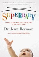 Super Baby: 12 Ways to Give Your Child a Head Start in the First 3 Years