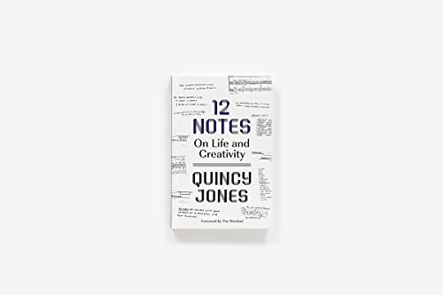 12 Notes: On Life and Creativity by Jones, Quincy