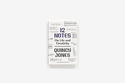12 Notes: On Life and Creativity by Jones, Quincy