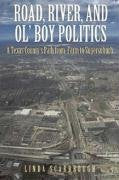 Road, River, and Ol Boy Politics: A Texas Countys Path from Farm to Supersuburb