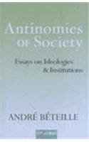 Antinomies of Society: Essays on Ideologies and Institutions