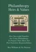 Philanthropy, Heirs & Values: How Successful Families Are Using Philanthropy To Prepare Their Heirs For Post-transition Responsibilities