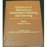 Handbook of Research on Mathematics Teaching and Learning: A Project of the National Council of Teachers of Mathematics