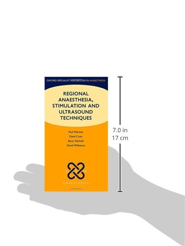 Regional Anaesthesia, Stimulation, and Ultrasound Techniques (Oxford Specialist Handbooks in Anaesthesia)
