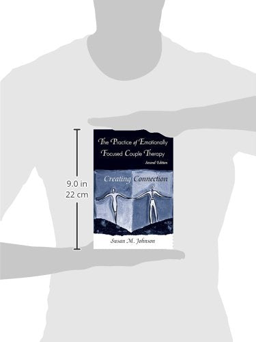 The Practice of Emotionally Focused Couple Therapy: Creating Connection (Basic Principles into Practice Series)