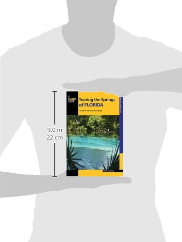 Touring the Springs of Florida: A Guide to the State's Best Springs (Touring Hot Springs)