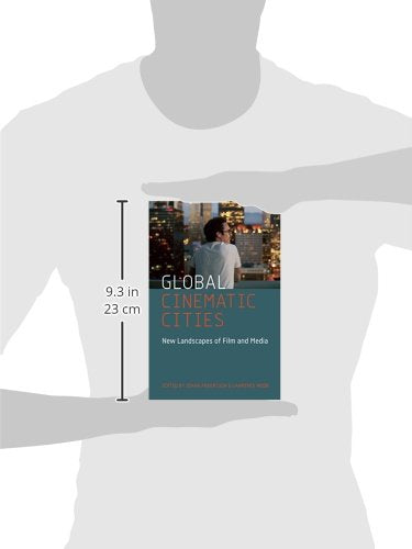 Global Cinematic Cities: New Landscapes of Film and Media