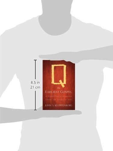 Q, the Earliest Gospel: An Introduction to the Original Stories and Sayings of Jesus
