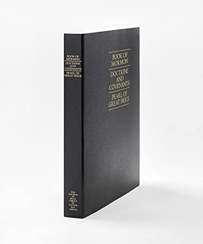 The Book of Mormon, the Doctrine and Covenants, the Pearl of