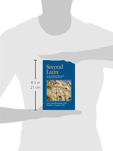 Second Latin: Preparation for the Reading of Philosophy, Theology and Canon Law