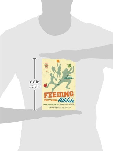 Feeding the Young Athlete: Sports Nutrition Made Easy for Pl
