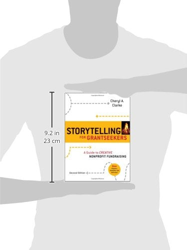 Storytelling for Grantseekers: A Guide to Creative Nonprofit Fundraising