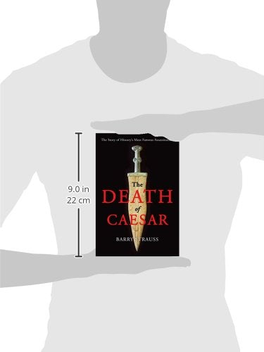 The Death of Caesar: The Story of History's Most Famous Assassination