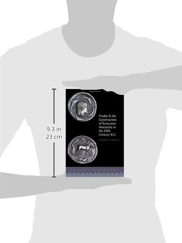 Pindar and the Construction of Syracusan Monarchy in the Fifth Century B.C. (Greeks Overseas)