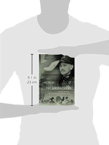 The Generalissimo: Chiang Kai-shek and the Struggle for Modern China, With a New Postscript