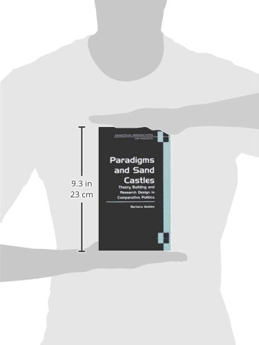 Paradigms and Sand Castles: Theory Building and Research Design in Comparative Politics (Analytical Perspectives On Politics)