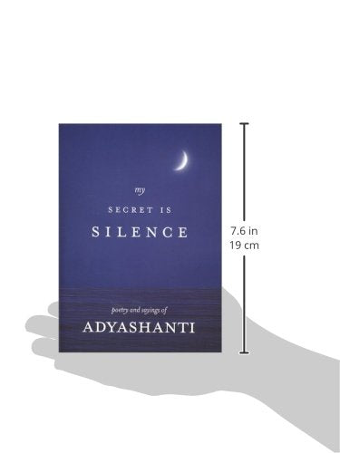 My Secret Is Silence: Poetry and sayings of Adyashanti by Ad