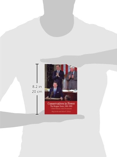 Conservatives in Power: The Reagan Years, 1981-1989: A Brief History with Documents (The Bedford Series in History and Culture)