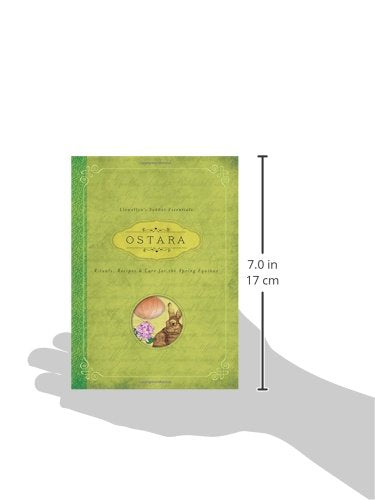 Ostara: Rituals, Recipes & Lore for the Spring Equinox (Llewellyn's Sabbat Essentials, 1)