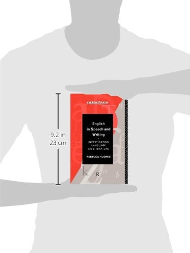 English in Speech and Writing: Investigating Language and Literature (Interface)