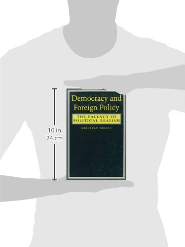 Democracy and Foreign Policy: The Fallacy of Political Realism
