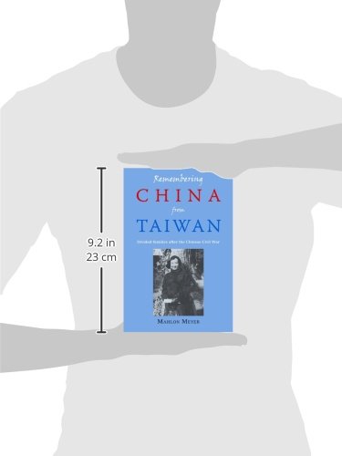 Remembering China from Taiwan: Divided Families and Bittersweet Reunions after the Chinese Civil War