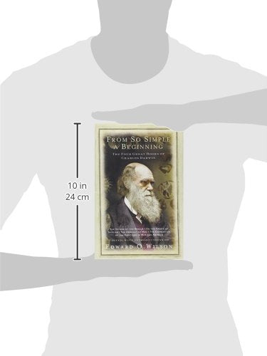 From So Simple a Beginning: Darwin's Four Great Books (Voyage of the Beagle, The Origin of Species, The Descent of Man, The Expression of Emotions in Man and Animals)