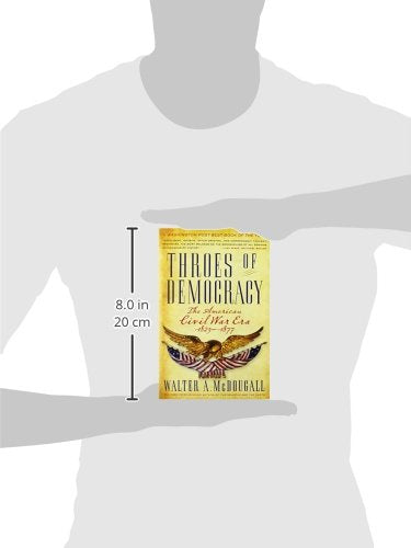 Throes of Democracy: The American Civil War Era, 1829-1877