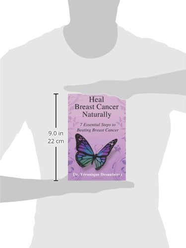 Heal Breast Cancer Naturally: 7 Essential Steps to Beating Breast Cancer