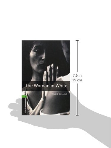 Oxford Bookworms Library: The Woman in White: Level 6: 2,500 Word Vocabulary (Oxford Bookworms Library: Thriller & Adventure)