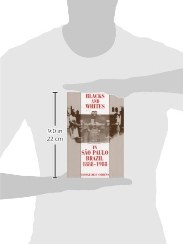 Blacks and Whites in Sao Paulo, Brazil, 1888-1988