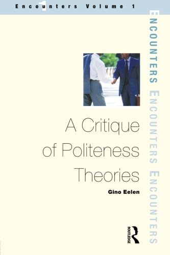 A Critique of Politeness Theory (Oxbow Monographs)