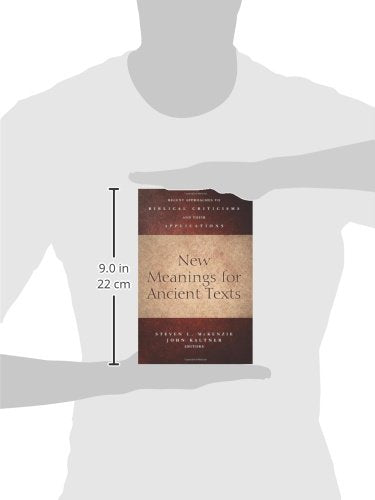 New Meanings for Ancient Texts: Recent Approaches to Biblical Criticisms and Their Applications