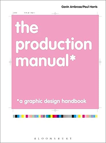 The Production Manual: A Graphic Design Handbook (Required Reading Range)