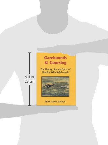 Gazehounds & Coursing - The History, Art and Sport of Hunting With Sighthounds
